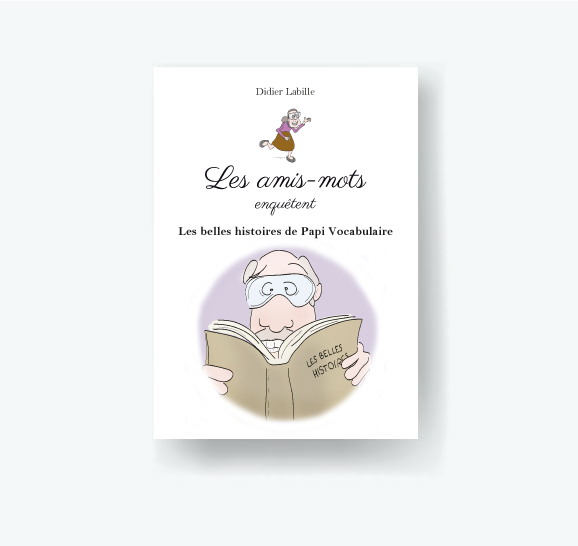 Livre de contes vocabulaire grammaire les belles histoires de Papi Vocabulaire